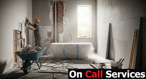 Bathroom Renovations- On Call Services